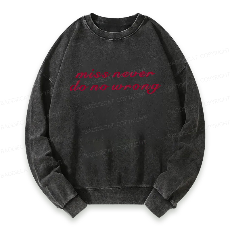 Baddiecat Miss Never Do No Wrong Washed Sweatshirt