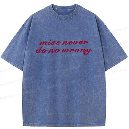 Baddiecat Miss Never Do No Wrong Washed T-shirt