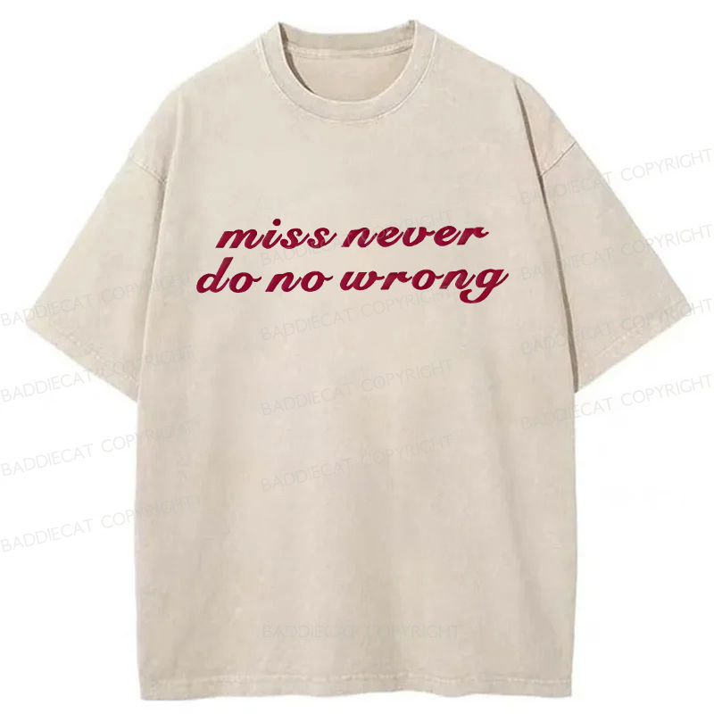 Baddiecat Miss Never Do No Wrong Washed T-shirt