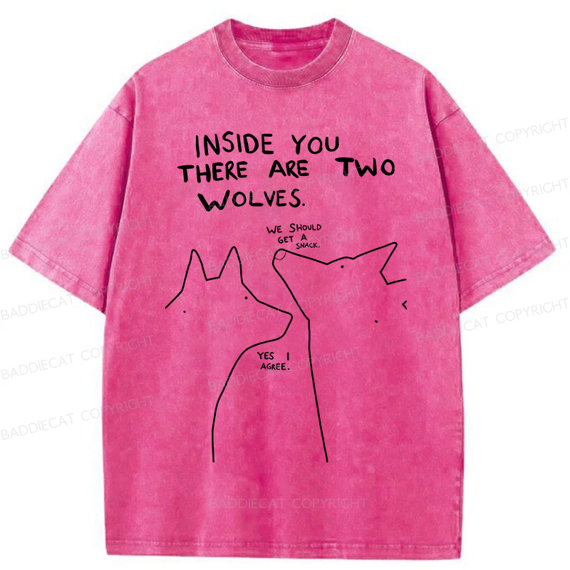 Baddiecat Inside You There Two Wolves Washed T-shirt