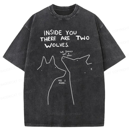 Baddiecat Inside You There Two Wolves Washed T-shirt