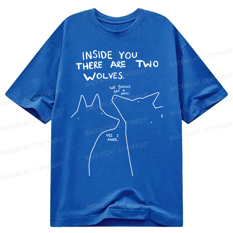 Baddiecat Inside You There Two Wolves Classic T-shirt