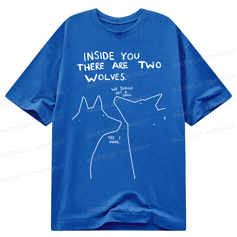 Baddiecat Inside You There Two Wolves Classic T-shirt