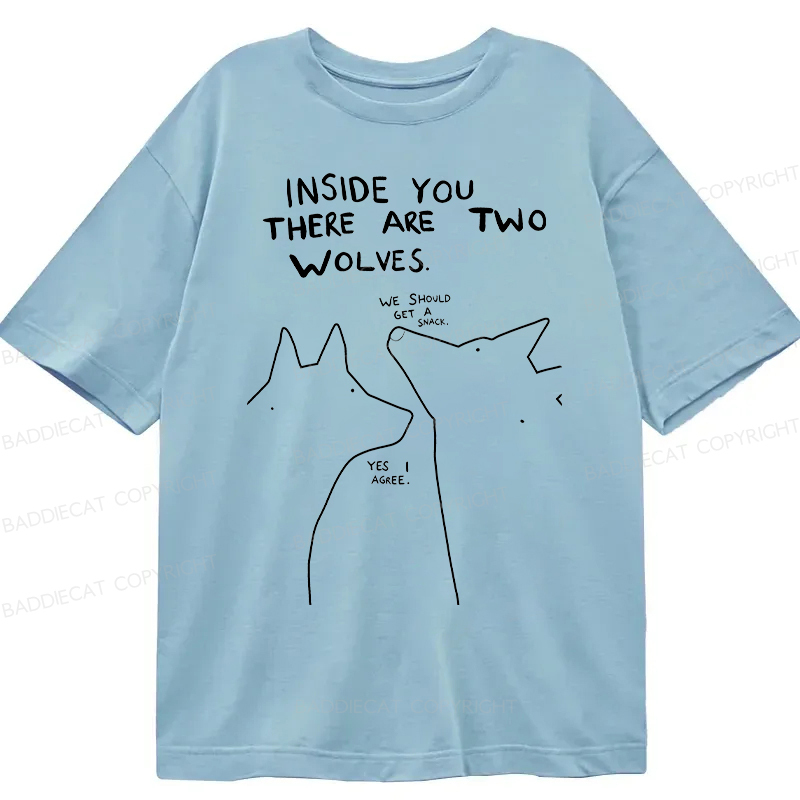 Baddiecat Inside You There Two Wolves Classic T-shirt