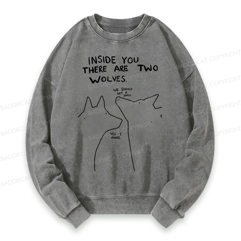 Baddiecat Inside You There Two Wolves Washed Sweatshirt