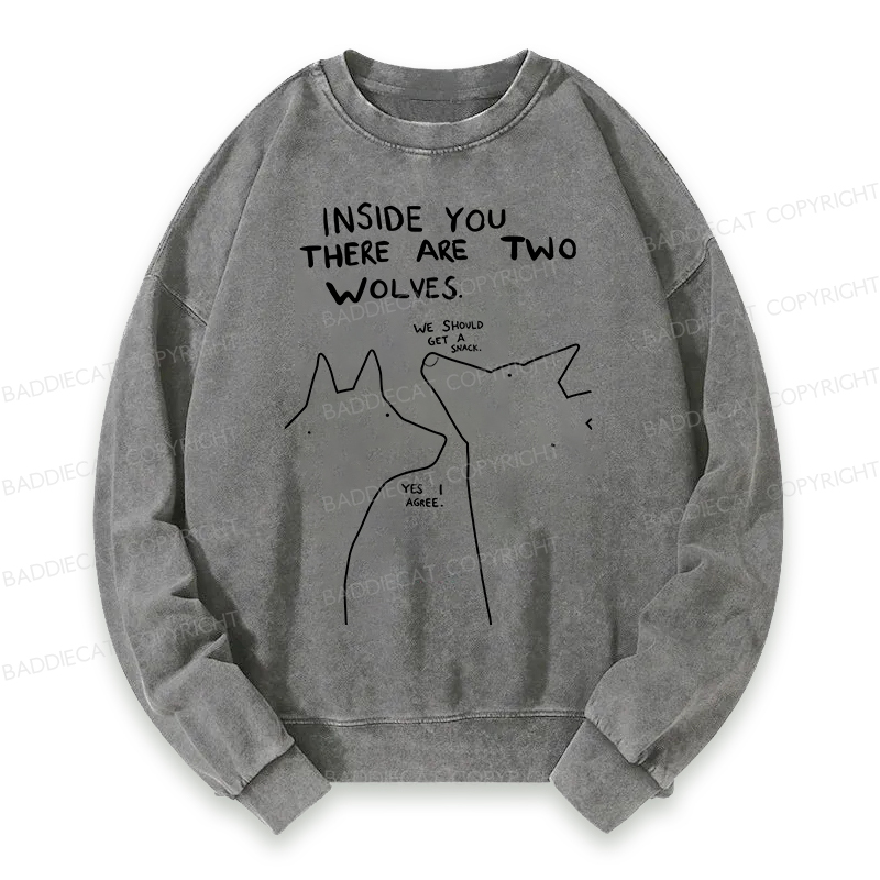 Baddiecat Inside You There Two Wolves Washed Sweatshirt