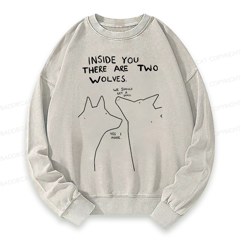 Baddiecat Inside You There Two Wolves Washed Sweatshirt