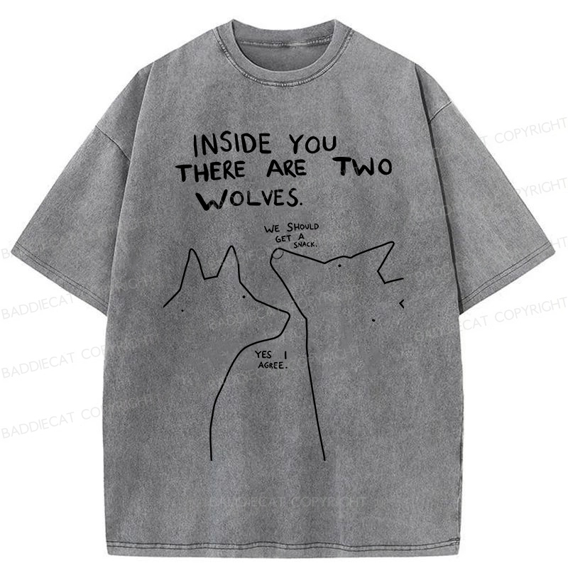 Baddiecat Inside You There Two Wolves Washed T-shirt