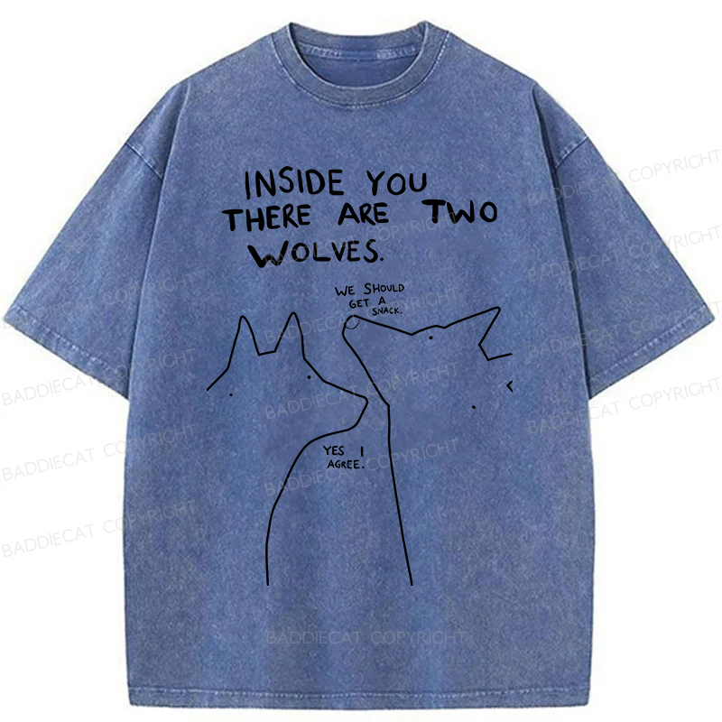 Baddiecat Inside You There Two Wolves Washed T-shirt
