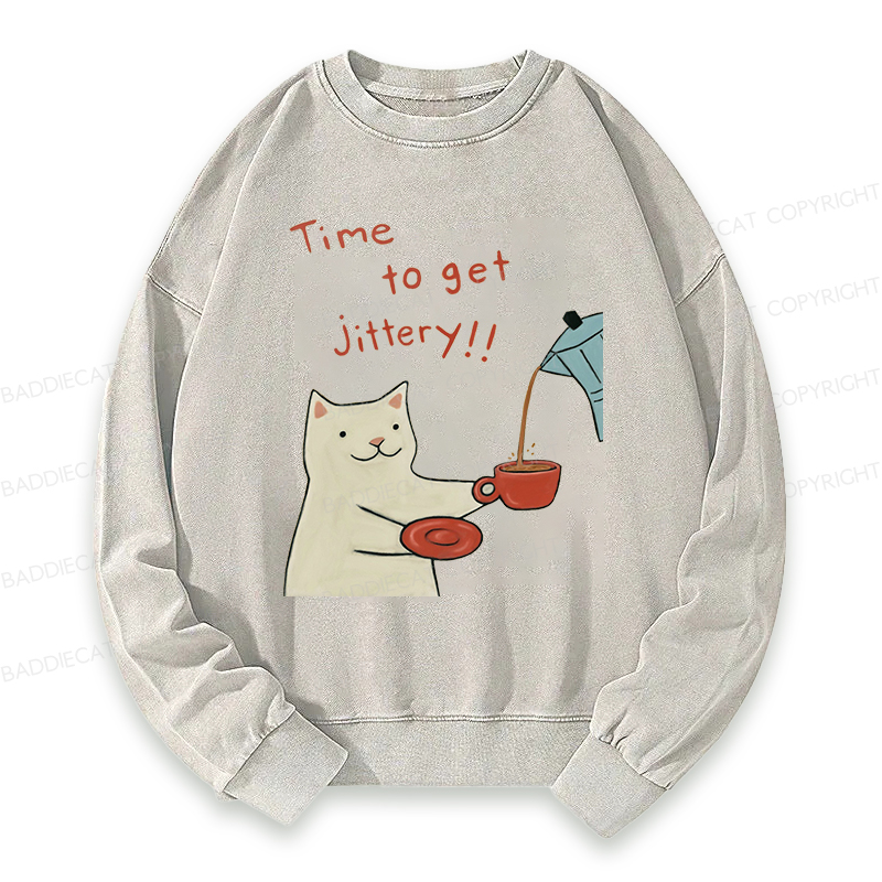 Baddiecat Time To Get Jittery Washed Sweatshirt