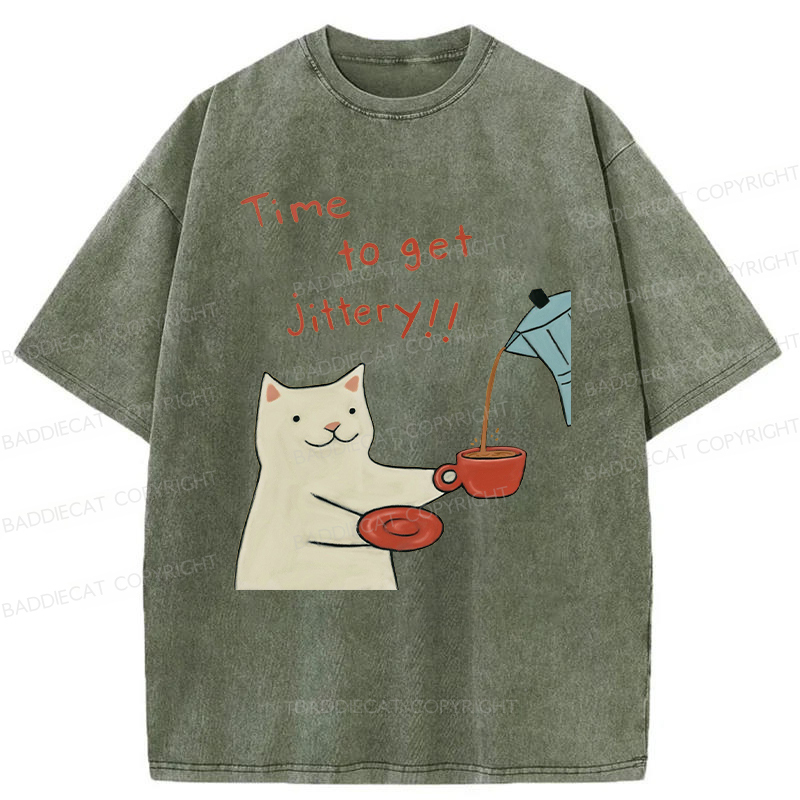Baddiecat Time To Get Jittery Washed T-shirt