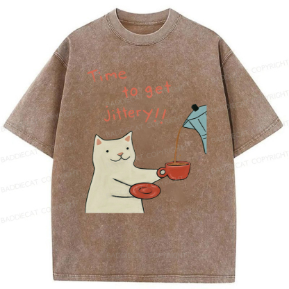 Baddiecat Time To Get Jittery Washed T-shirt