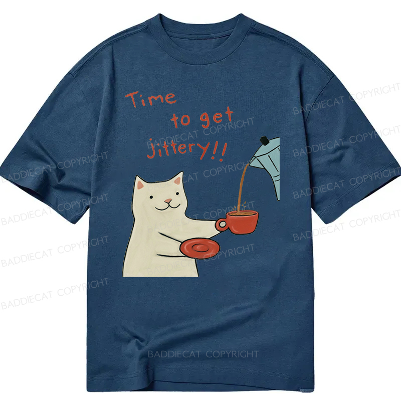 Baddiecat Time To Get Jittery Classic Classic T-shirt
