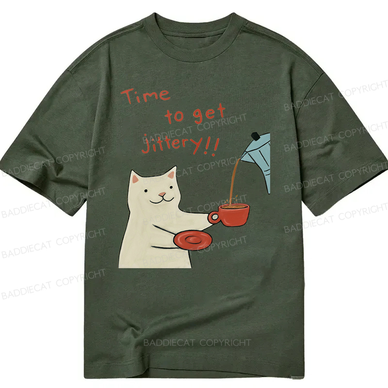 Baddiecat Time To Get Jittery Classic Classic T-shirt