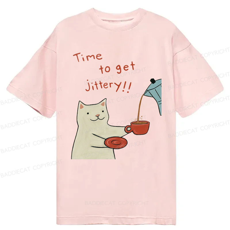 Baddiecat Time To Get Jittery Classic Classic T-shirt
