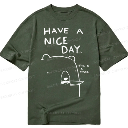 Baddiecat Have A Nice Day Classic T-Shirt