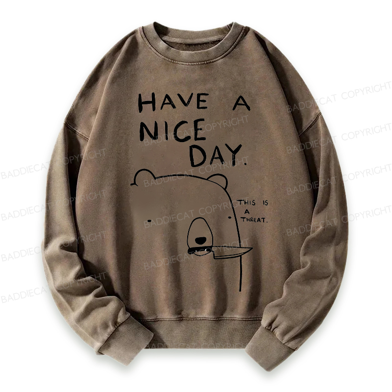 Baddiecat Have A Nice Day Washed Sweatshirt