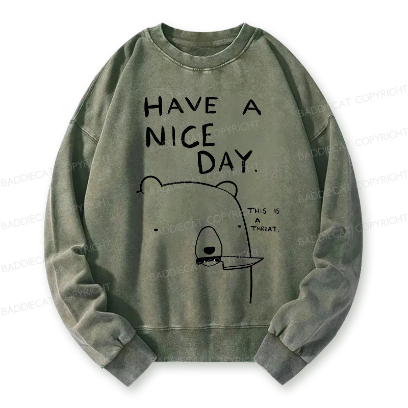 Baddiecat Have A Nice Day Washed Sweatshirt