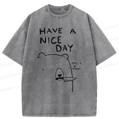 Baddiecat Have A Nice Day Washed T-Shirt