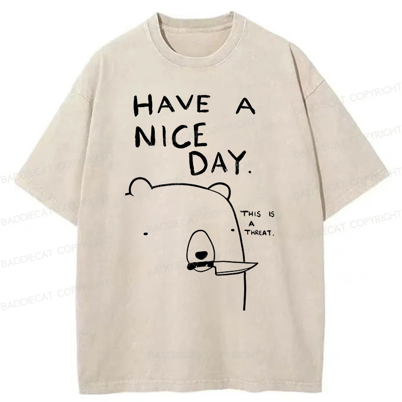 Baddiecat Have A Nice Day Washed T-Shirt