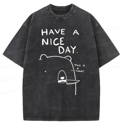 Baddiecat Have A Nice Day Washed T-Shirt