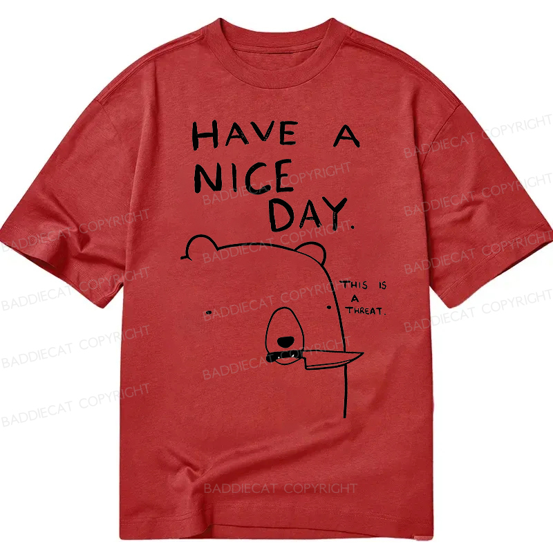 Baddiecat Have A Nice Day Classic T-Shirt