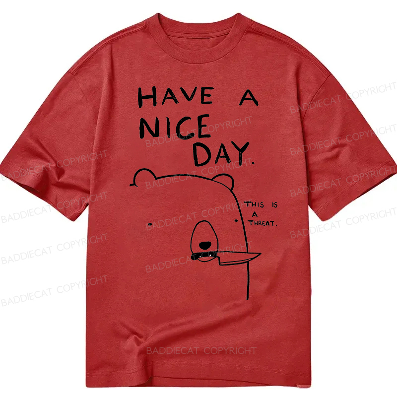 Baddiecat Have A Nice Day Classic T-Shirt