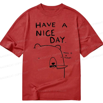 Baddiecat Have A Nice Day Classic T-Shirt