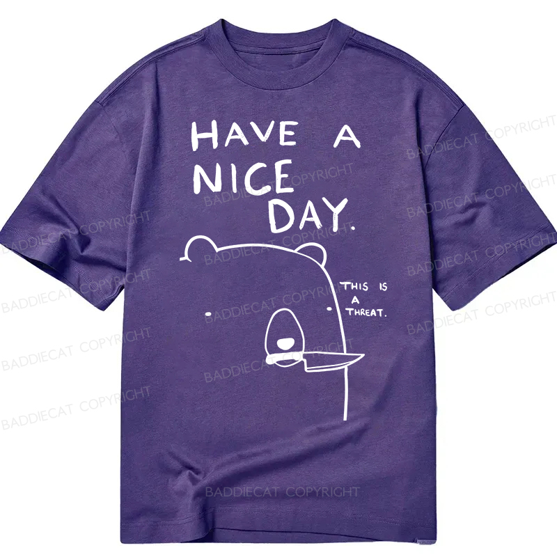 Baddiecat Have A Nice Day Classic T-Shirt