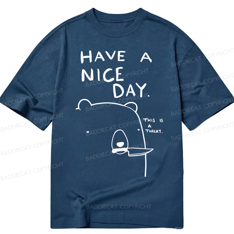 Baddiecat Have A Nice Day Classic T-Shirt