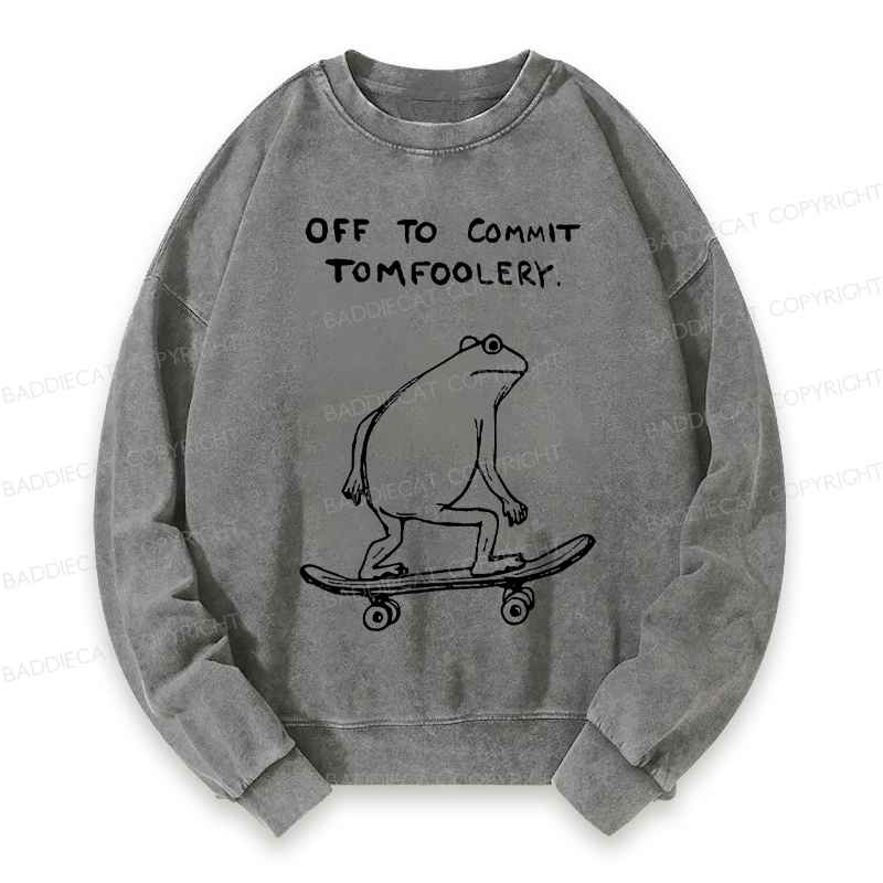 Baddiecat Off To Commit Tomfoolery Washed Sweatshirt