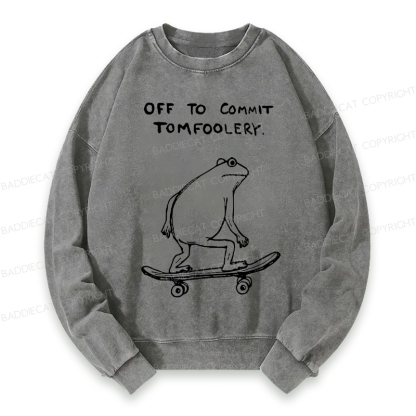 Baddiecat Off To Commit Tomfoolery Washed Sweatshirt
