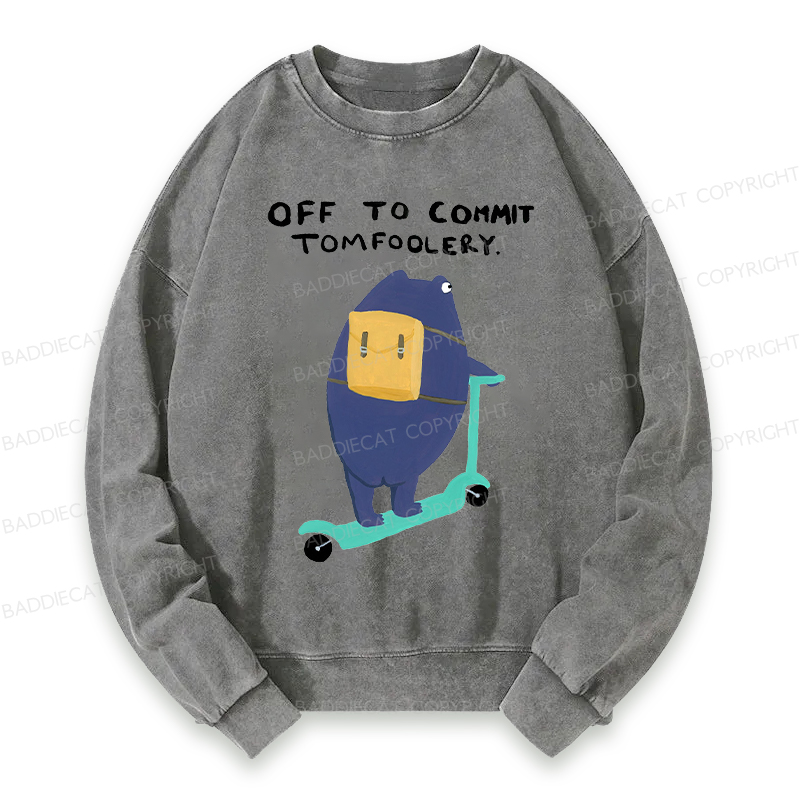 Baddiecat Off To Commit Tomfoolery Washed Sweatshirt