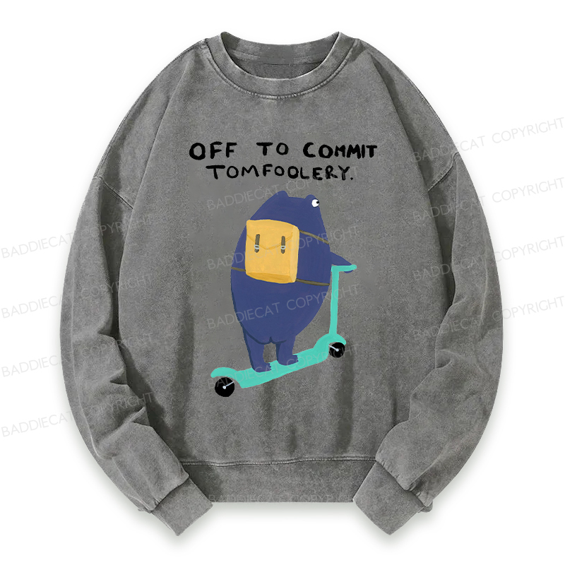 Baddiecat Off To Commit Tomfoolery Washed Sweatshirt