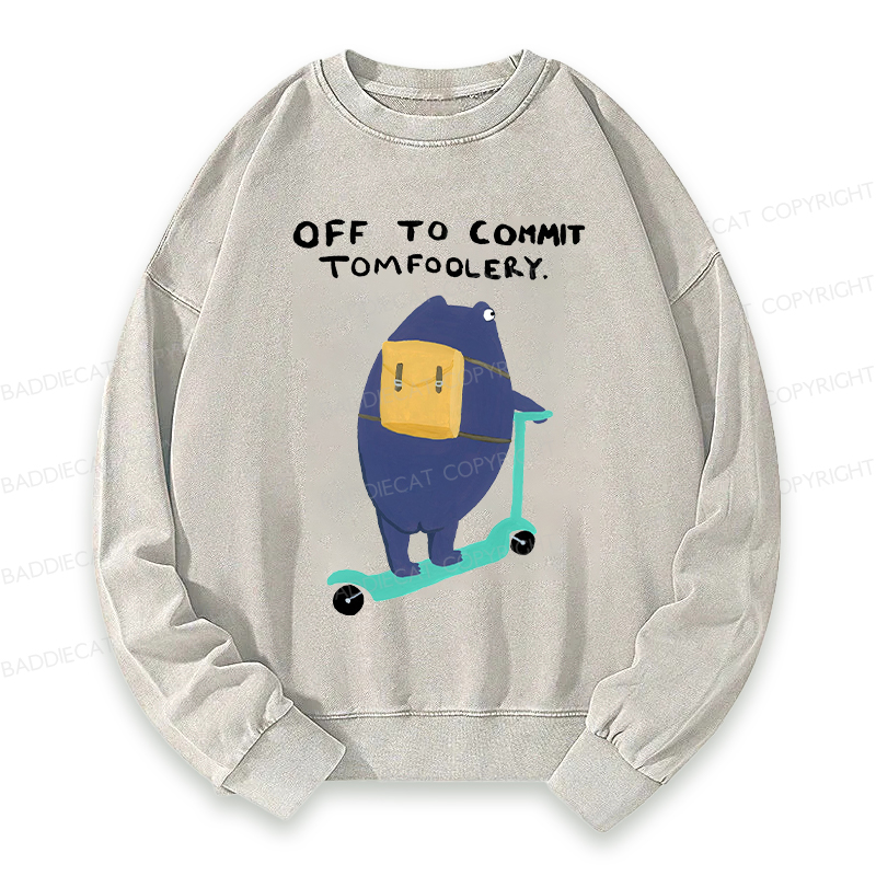 Baddiecat Off To Commit Tomfoolery Washed Sweatshirt