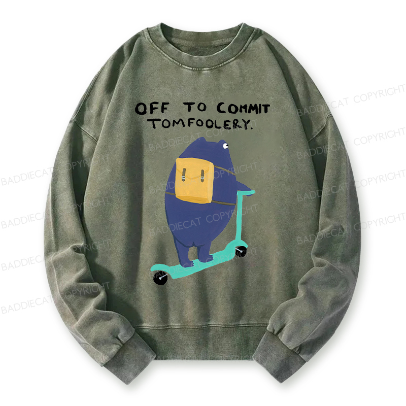 Baddiecat Off To Commit Tomfoolery Washed Sweatshirt