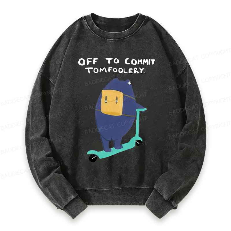 Baddiecat Off To Commit Tomfoolery Washed Sweatshirt