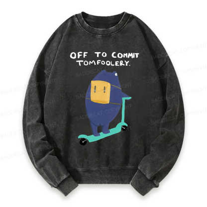 Baddiecat Off To Commit Tomfoolery Washed Sweatshirt