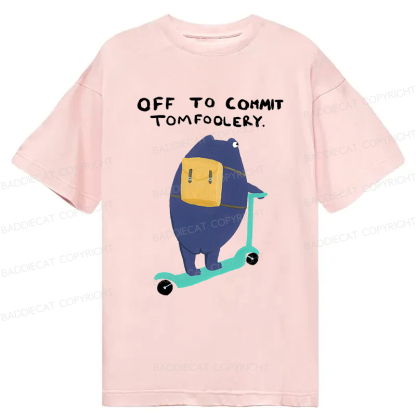 Baddiecat Off To Commit Tomfoolery Classic T-shirt