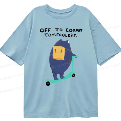 Baddiecat Off To Commit Tomfoolery Classic T-shirt