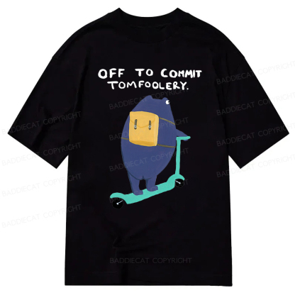 Baddiecat Off To Commit Tomfoolery Classic T-shirt