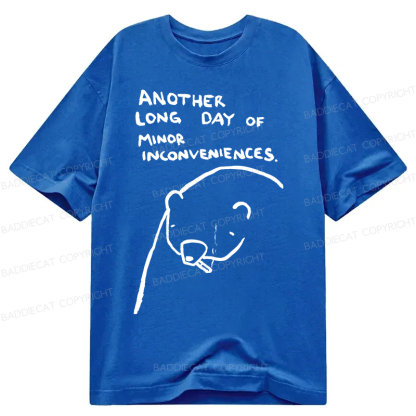 Baddiecat Another Long Day Of Minor Inconveniences Classic T-Shirt