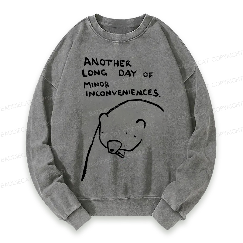 Baddiecat Another Long Day Of Minor Inconveniences Washed Sweatshirt