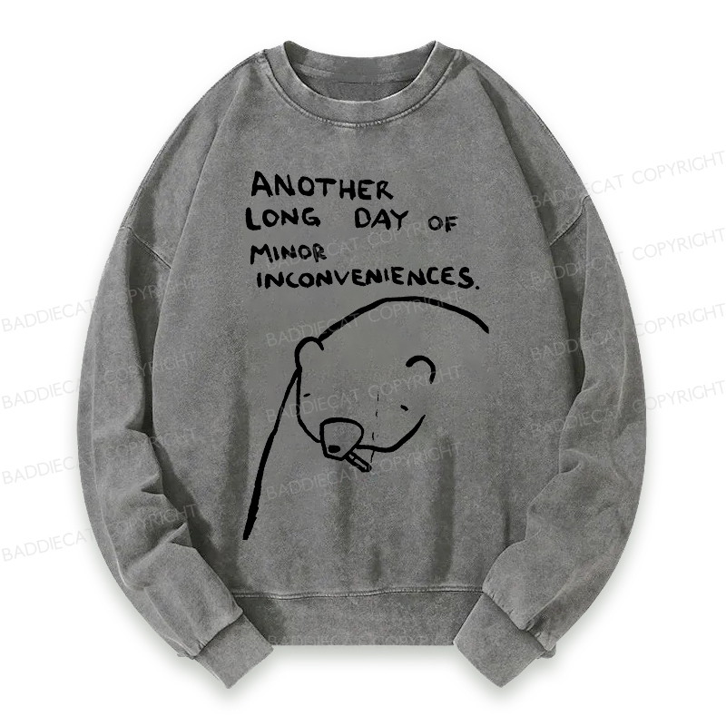 Baddiecat Another Long Day Of Minor Inconveniences Washed Sweatshirt