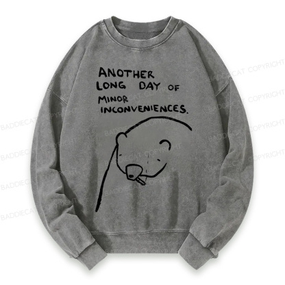 Baddiecat Another Long Day Of Minor Inconveniences Washed Sweatshirt