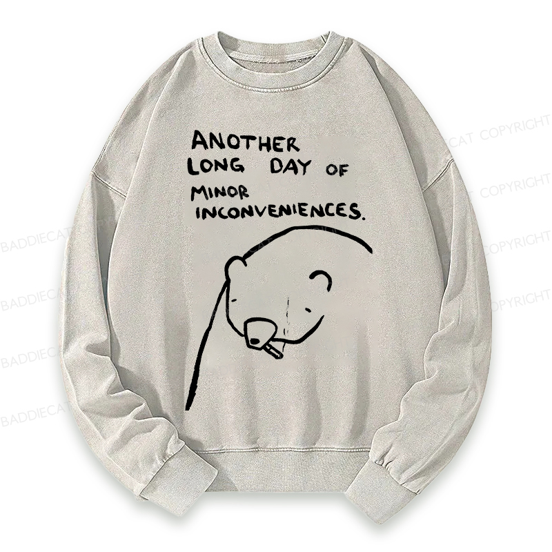 Baddiecat Another Long Day Of Minor Inconveniences Washed Sweatshirt