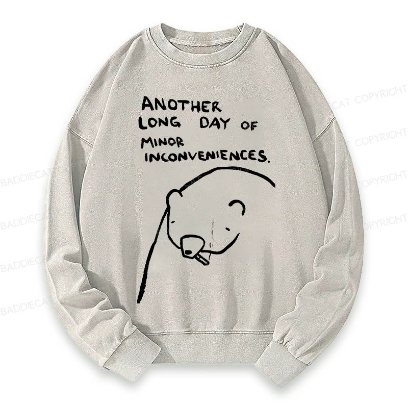 Baddiecat Another Long Day Of Minor Inconveniences Washed Sweatshirt