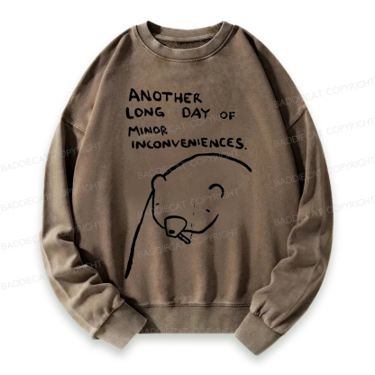 Baddiecat Another Long Day Of Minor Inconveniences Washed Sweatshirt