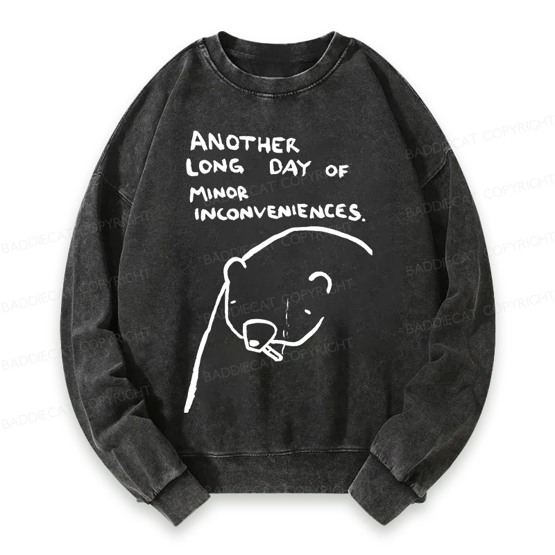 Baddiecat Another Long Day Of Minor Inconveniences Washed Sweatshirt