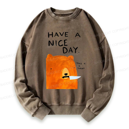 Baddiecat Have A Nice Day This Is A Threat Washed Sweatshirt